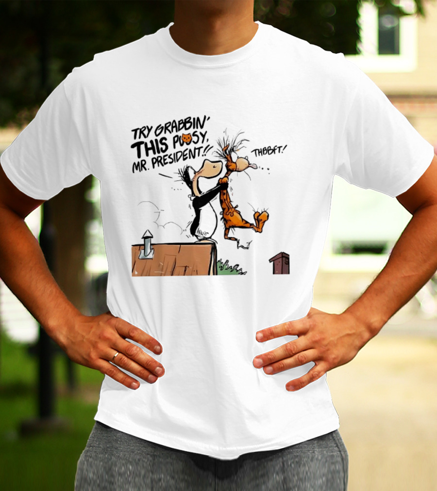 Try Grabbin This Pusy Mr President Comic Style Humor With Cartoon Characters T-Shirt