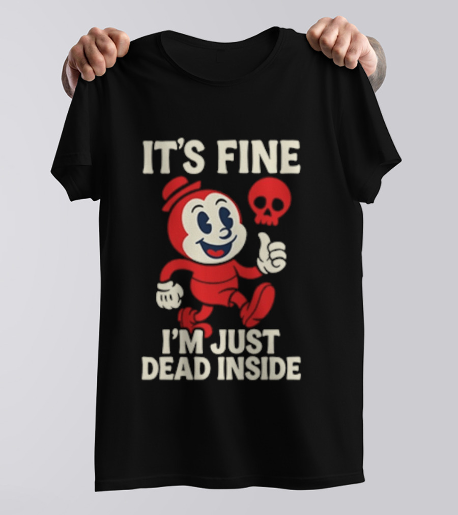 It's Fine I'm Just Dead Inside Vintage Cartoon Character With Skull T-Shirt