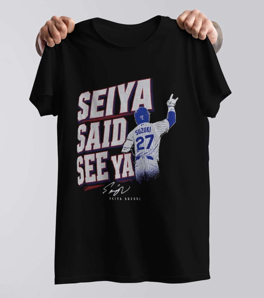Seiya Suzuki Chicago Cubs Seiya Said See Ya 27 Baseball T-Shirt