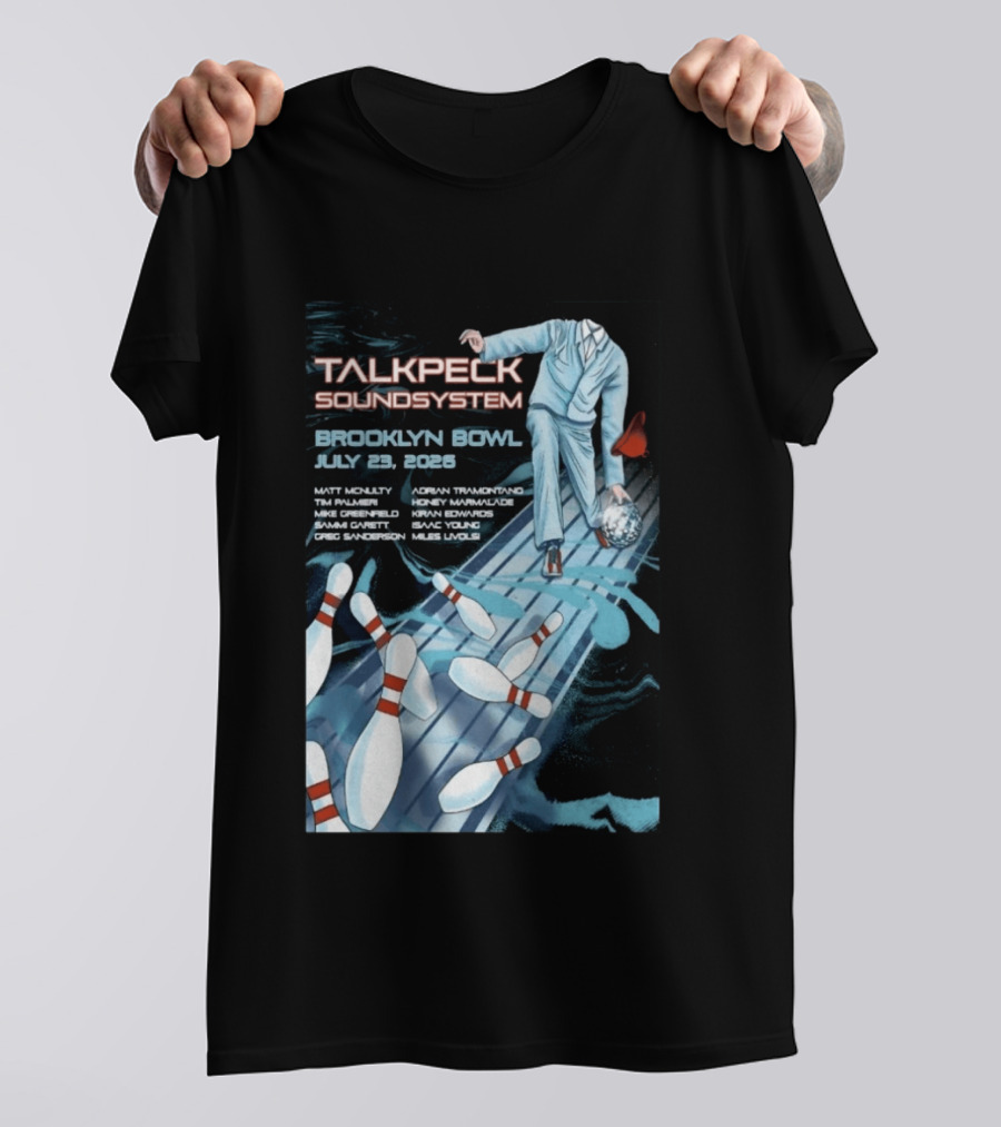 TalkBack Sound System 7 23 2026 Brooklyn NY T-Shirt