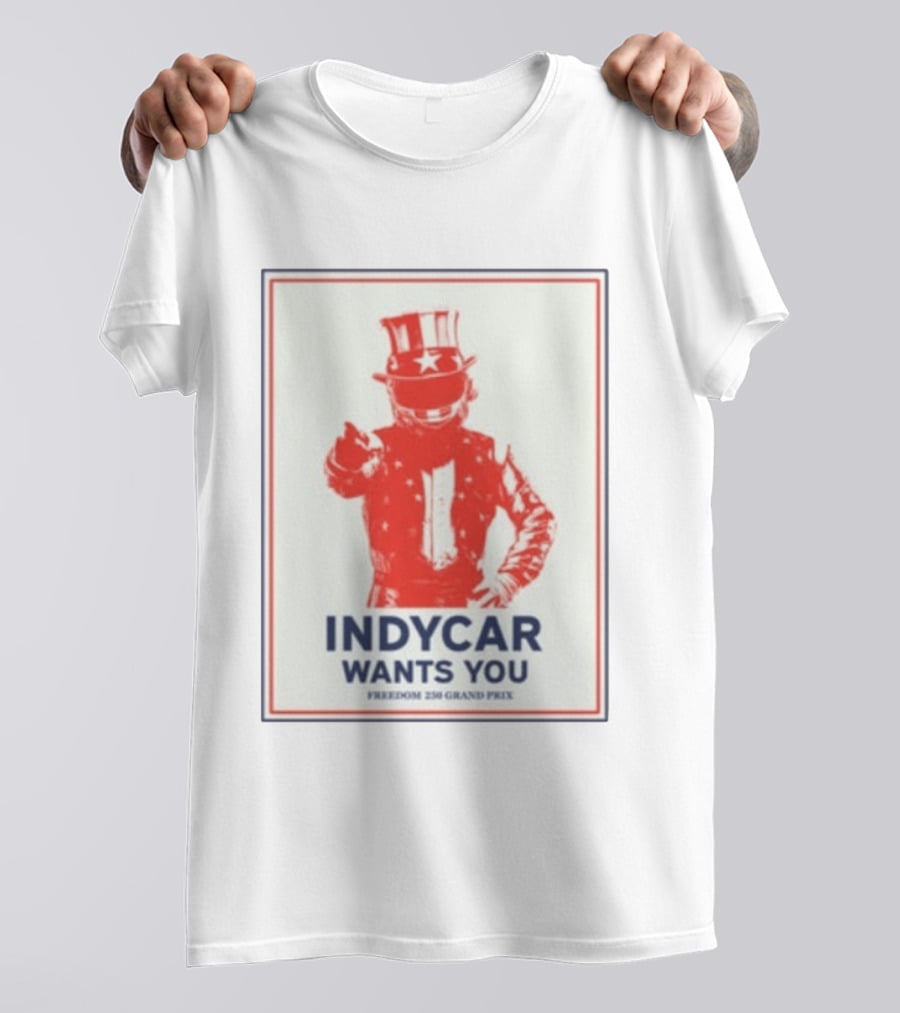 INDYCAR Wants You Freedom 250 Grand Prix Uncle Sam Racing T-Shirt