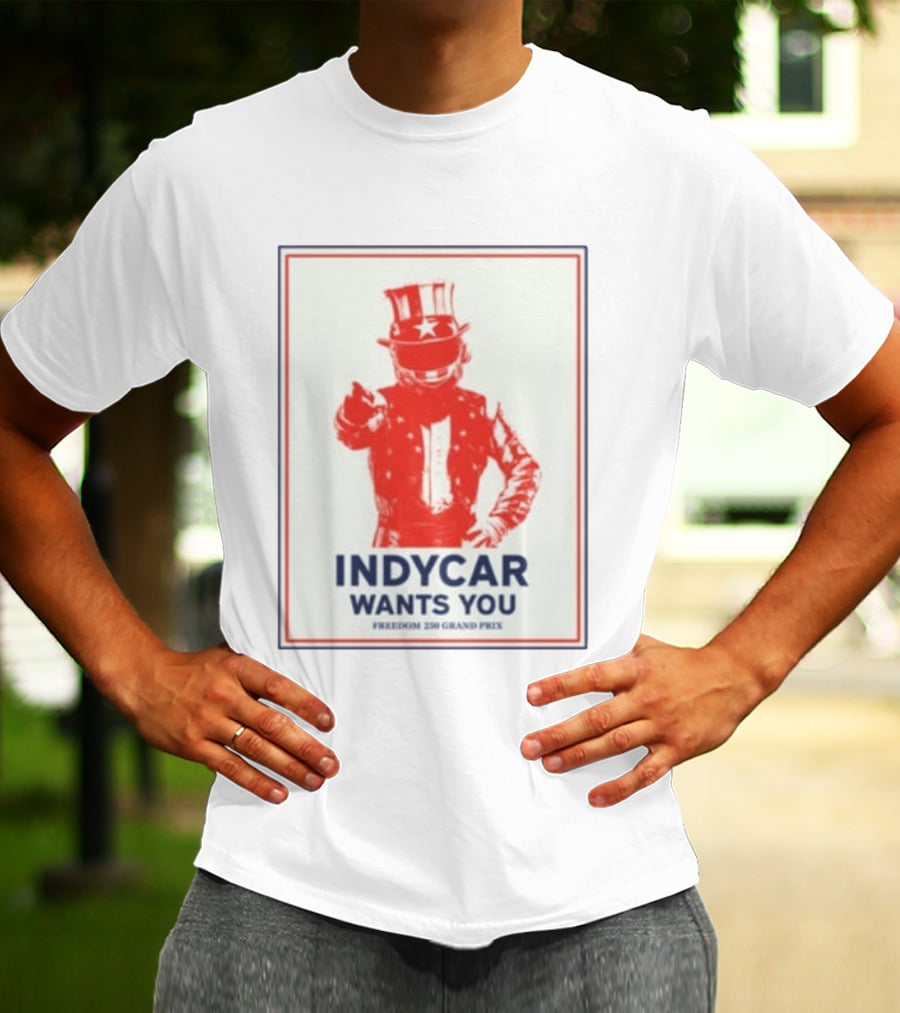 INDYCAR Wants You Freedom 250 Grand Prix Uncle Sam Racing T-Shirt