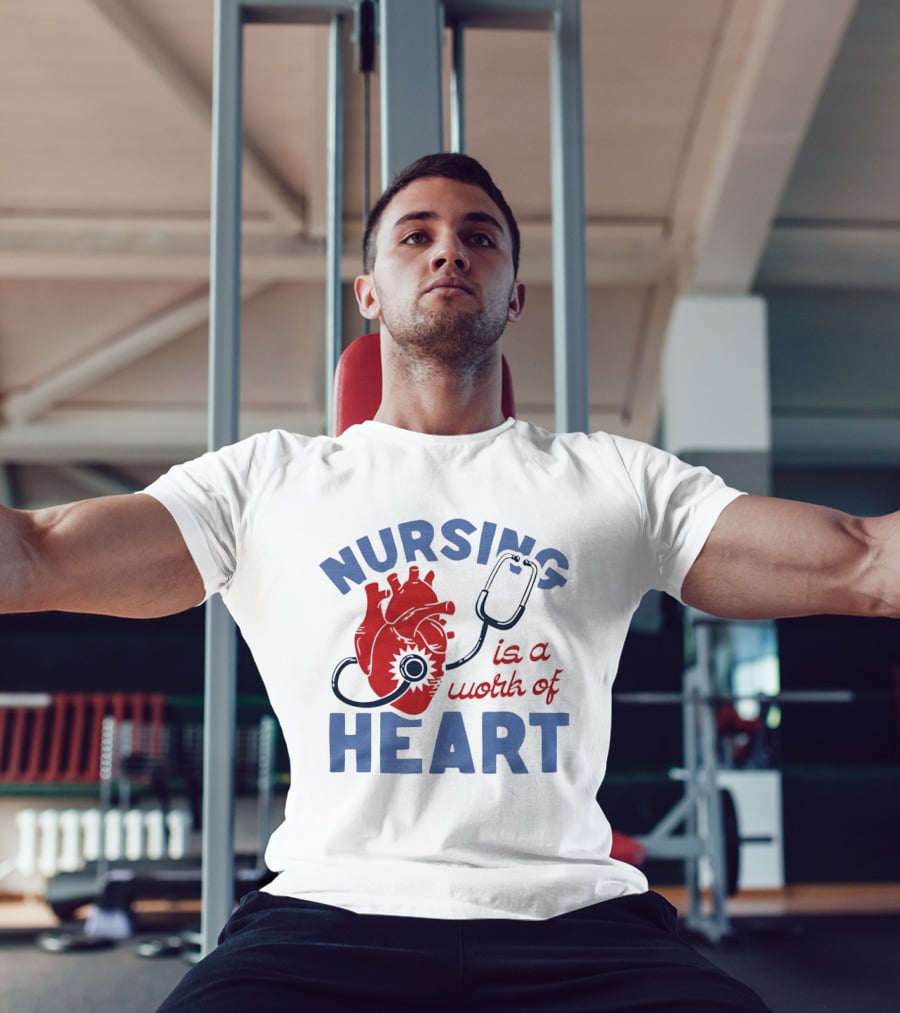 Nursing Is A Work Of Heart Stethoscope Listening To Heart T-Shirt