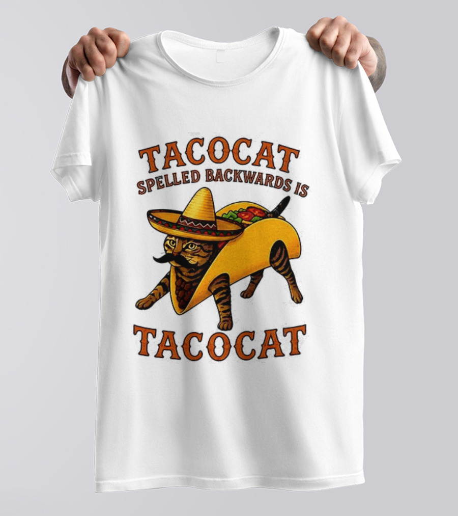 Tacocat Spelled Backwards Is Tacocat Mexican Hat Mustache Cat In Taco T-Shirt