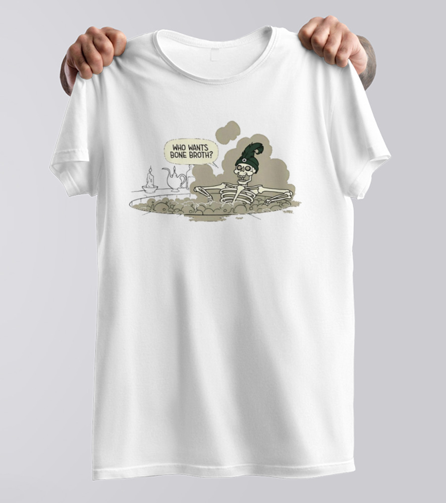 Who Wants Bone Broth Skeleton With Teapot T-Shirt