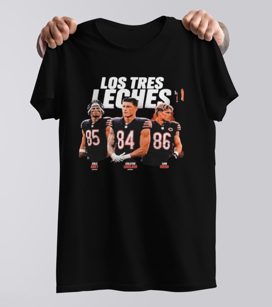 Los Tres Leches Cole Kmet Colston Loveland Sam Roush Bears 85 84 86 T-Shirt