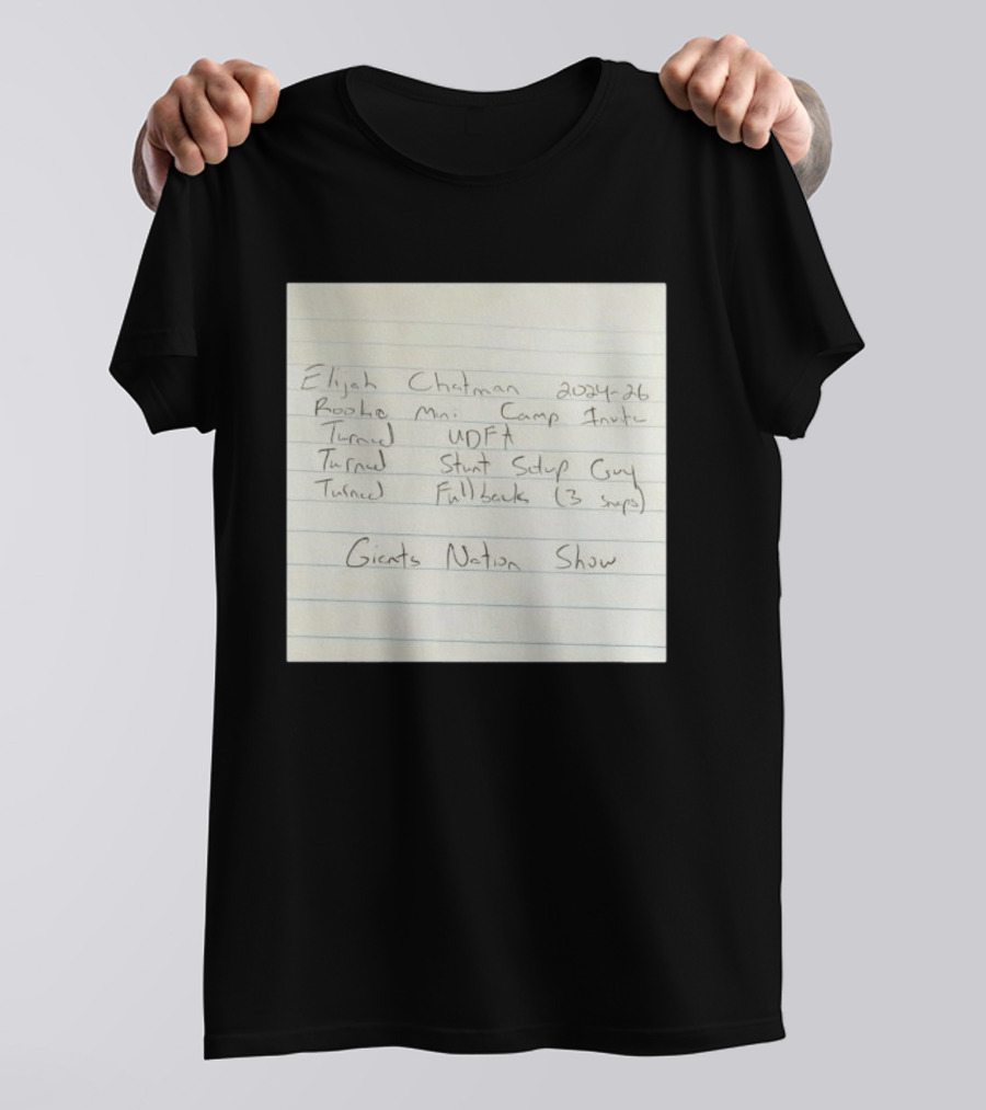 Elijah Chapman Rookie Mini Camp Invite Giants Nation Show UDFA Stunt Setup Guy Fullback T-Shirt