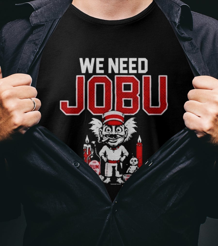 Cincinnati Reds We Need Jobu Rum Candles Baseball T-Shirt