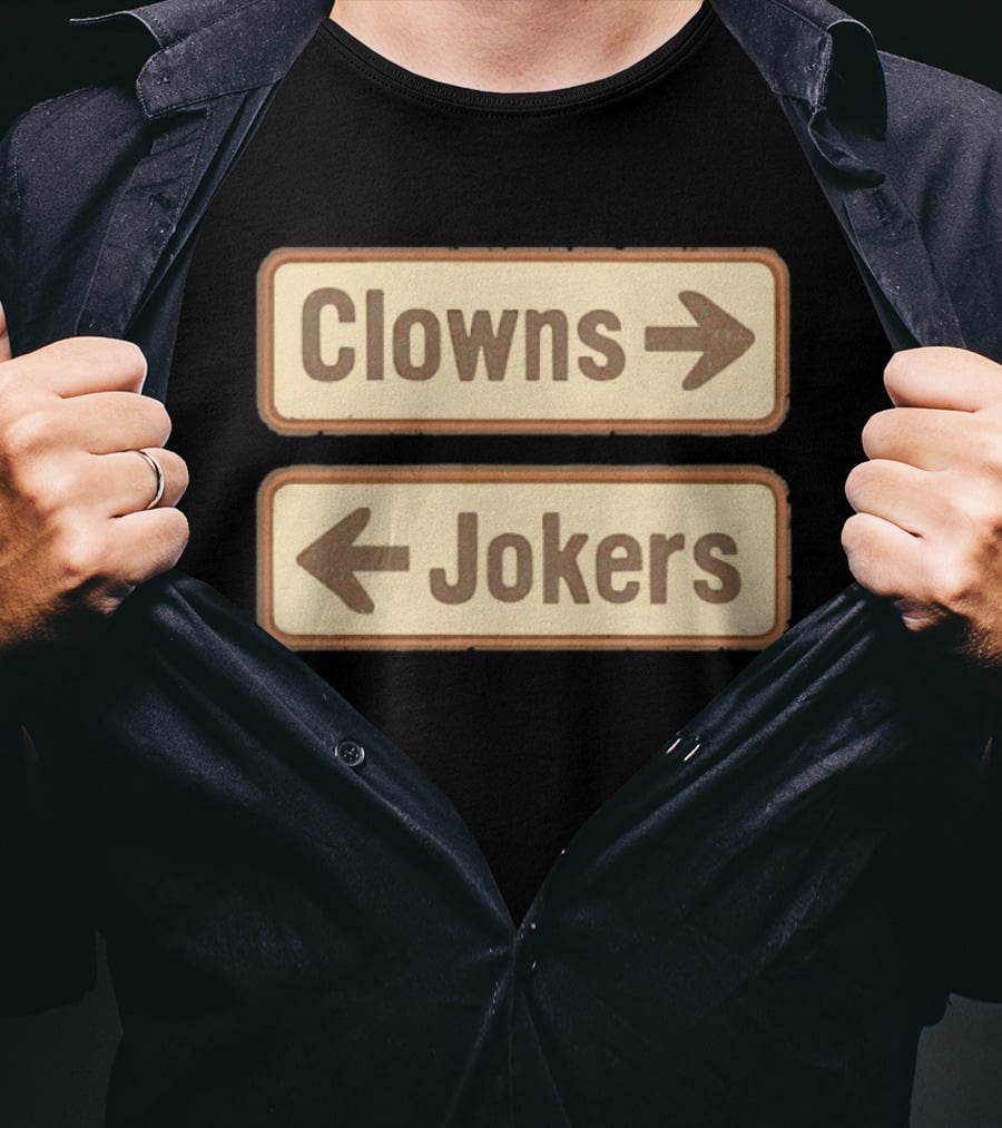 Clowns Jokers Directional Signs Vintage Humor T-Shirt