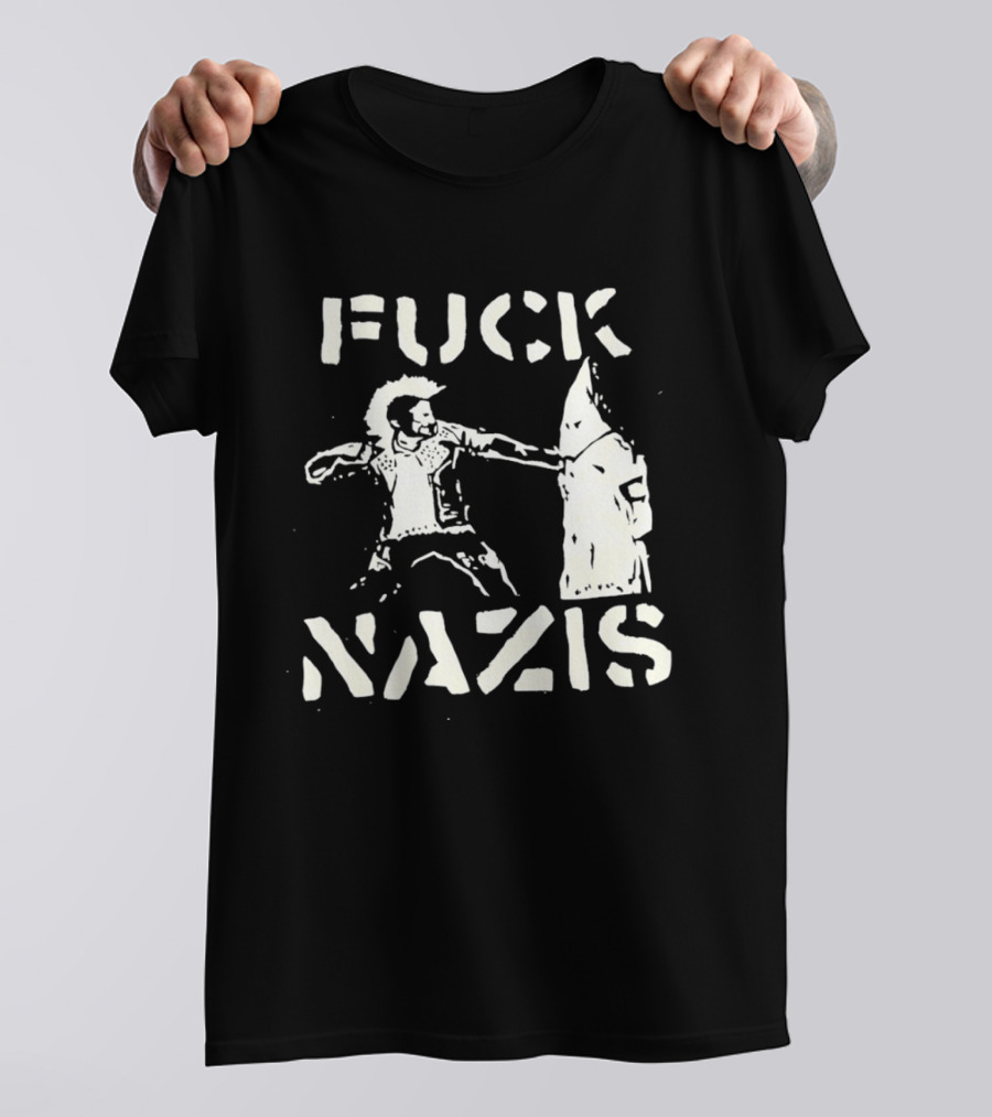 F*** Nazis Anti Racism Statement KKK Rejection T-Shirt