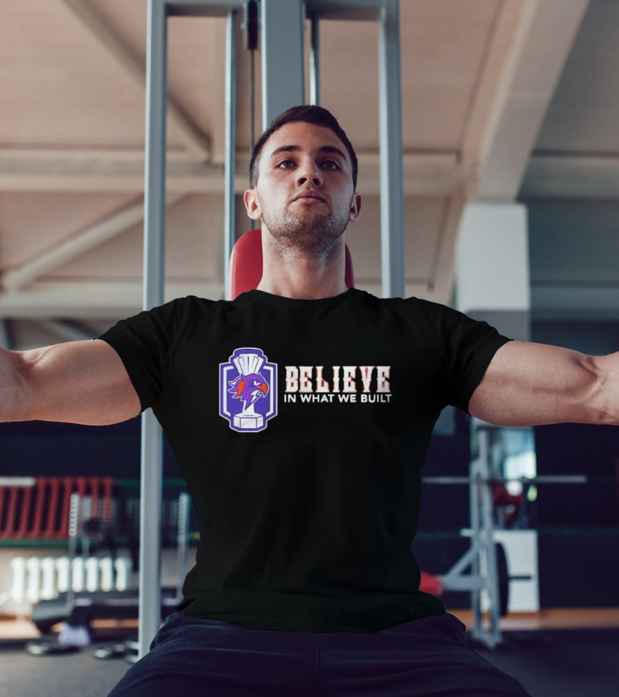 Halifax Thunderbirds Believe In What We Built T-Shirt