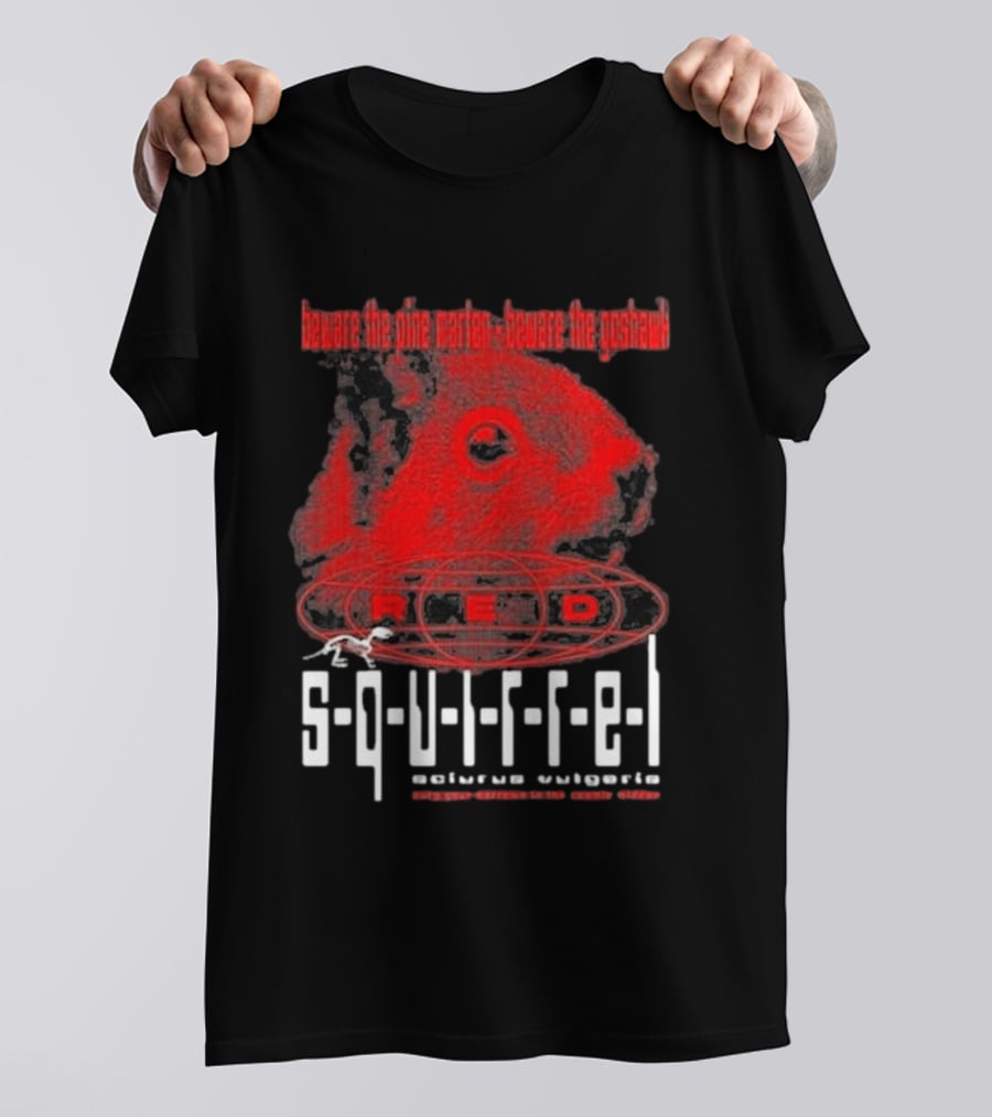 Beware The Pine Marten Goshawk Red Squirrel Endemic Vertebrate T-Shirt
