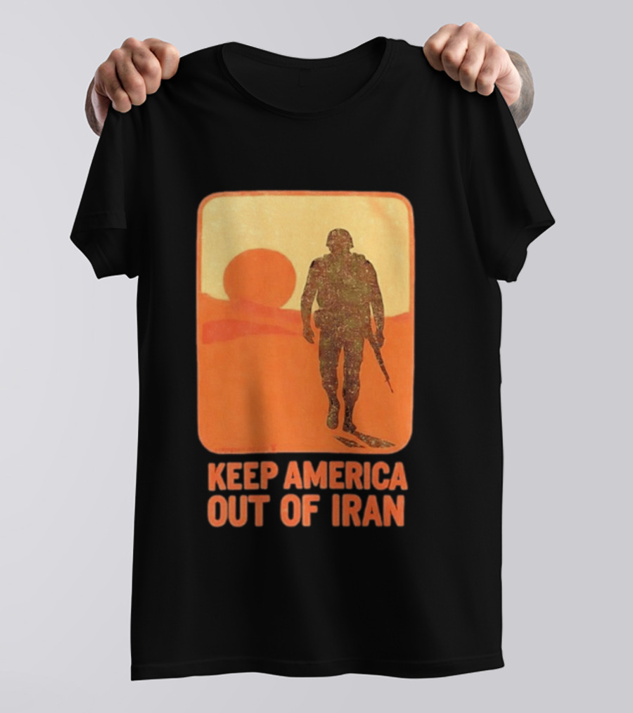 Keep America Out Of Iran Soldier Silhouette Desert Sunset Scene T-Shirt
