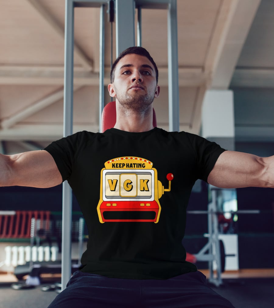 Keep Hating VGK Slot Machine T-Shirt