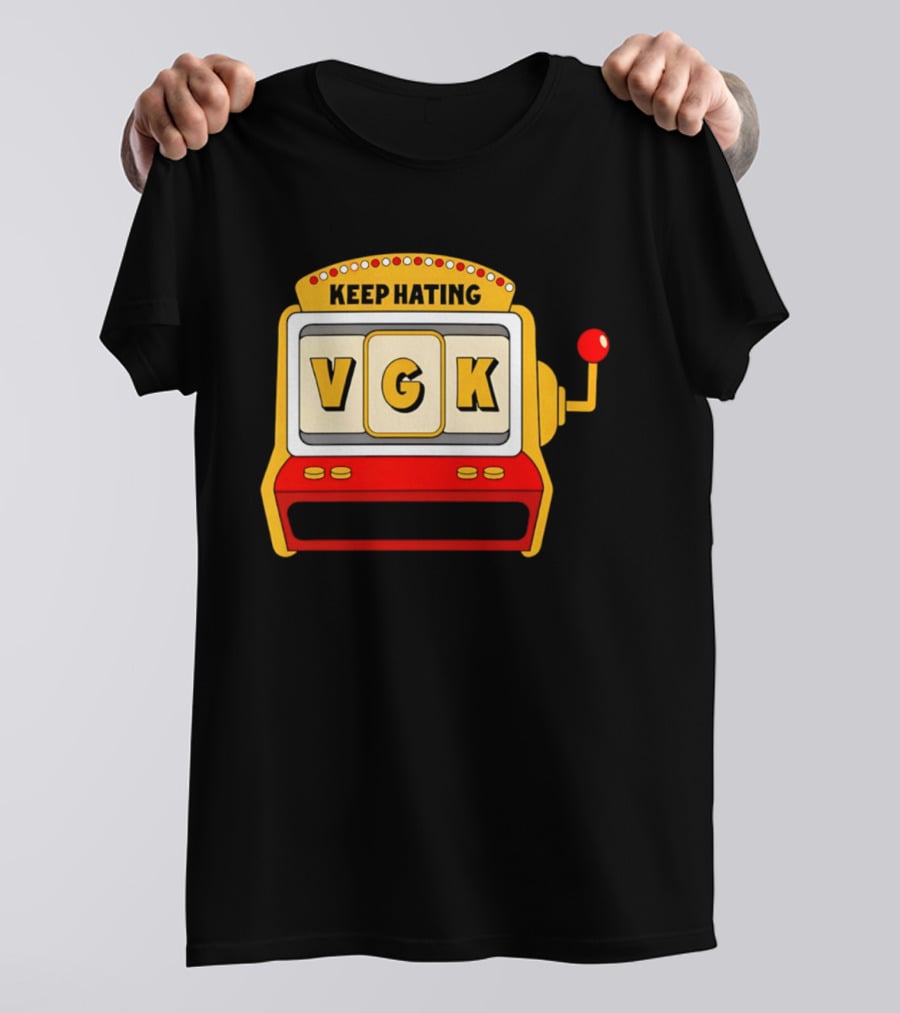 Keep Hating VGK Slot Machine T-Shirt
