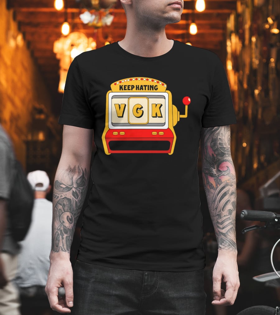 Keep Hating VGK Slot Machine T-Shirt
