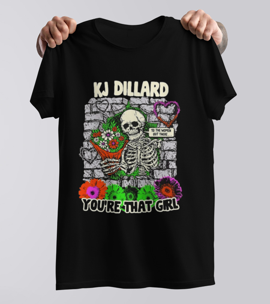 KJ Dillard You're That Girl Skeleton Holding Flowers Wall T-Shirt