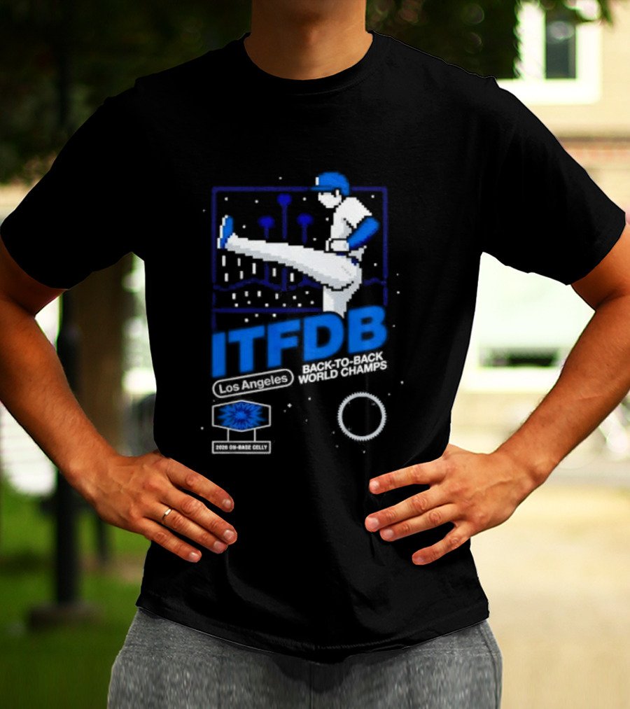 Los Angeles Dodgers ITFDB Kick Celly Back To Back World Champs T-Shirt