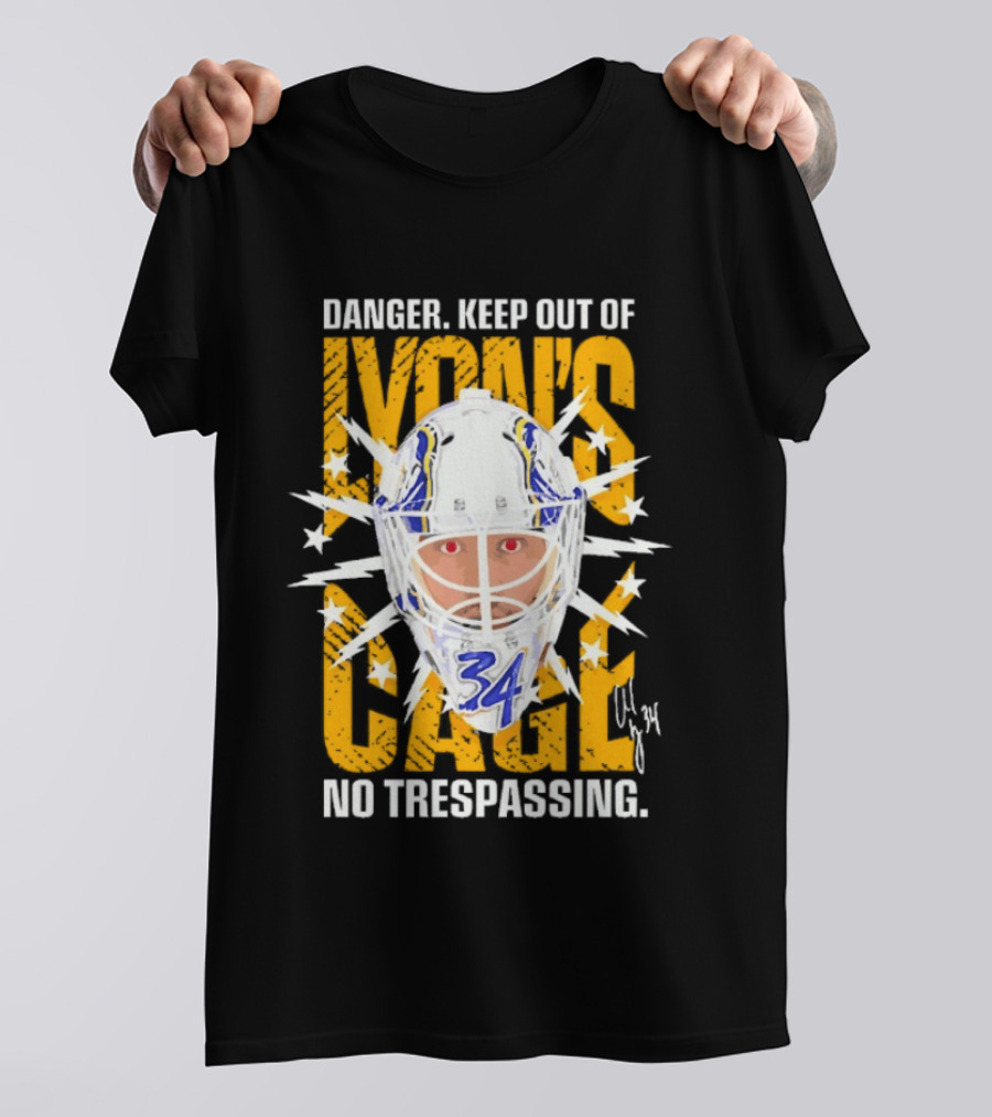 Danger Keep Out Of Lyon's Cage No Trespassing Buffalo Sabres Goaltender 34 T-Shirt