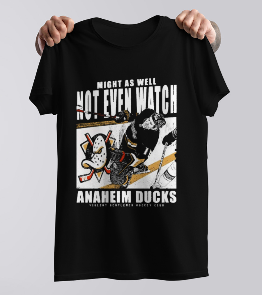 Might As Well Not Even Anaheim Ducks Violent Gentlemen Hockey Club T-Shirt