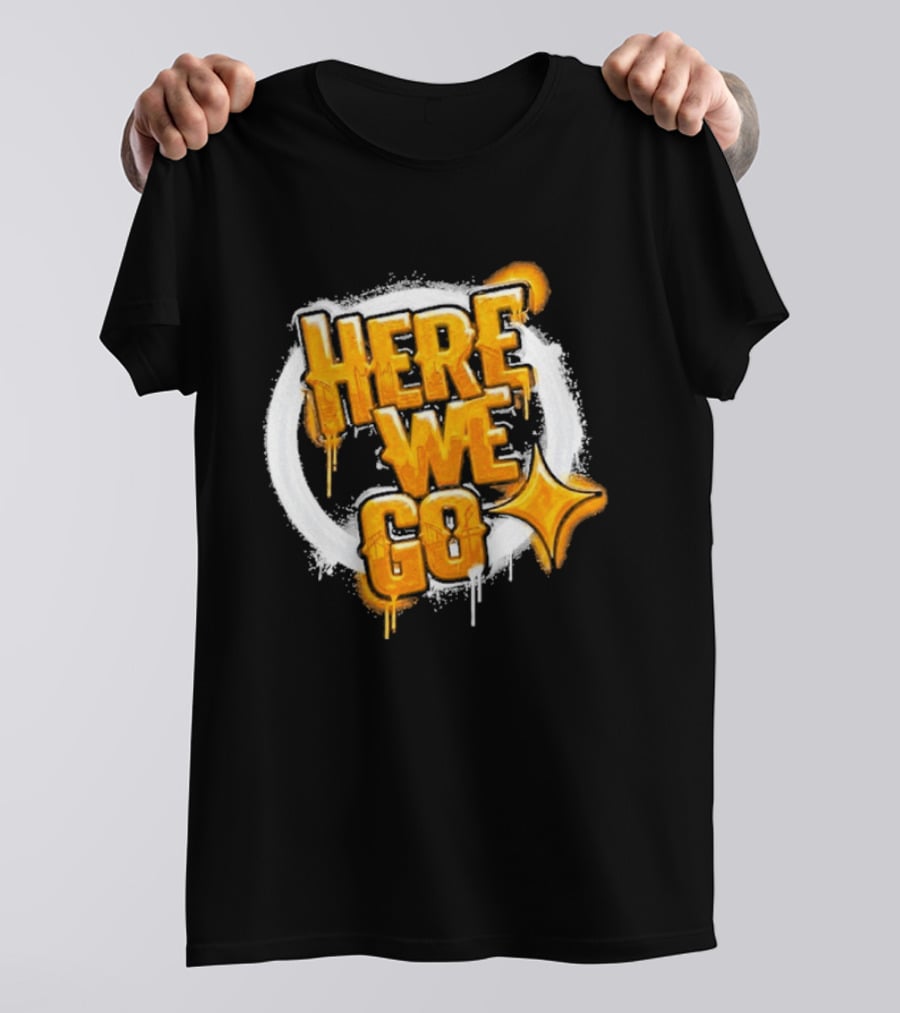 Pittsburgh Steelers Here We Go Yellow Graffiti Text With Star T-Shirt