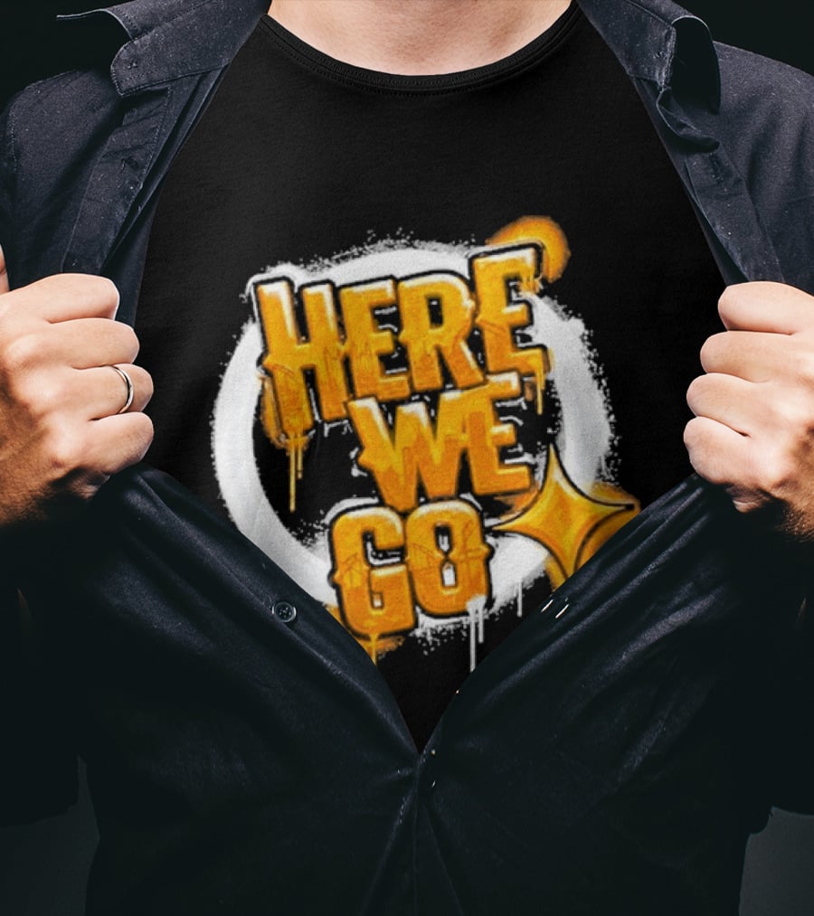 Pittsburgh Steelers Here We Go Yellow Graffiti Text With Star T-Shirt
