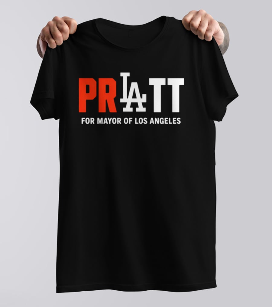PRATT LA Style For Mayor Of Los Angeles T-Shirt