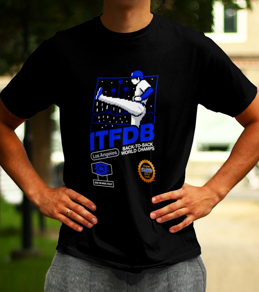 Los Angeles ITFDB Back To Back World Champs Dodgers T-Shirt