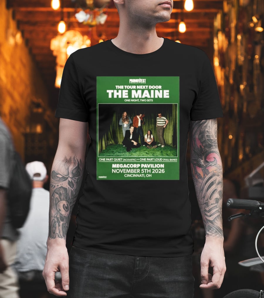 PromoWest Productions The Tour Next Door The Maine One Night Two Sets Megacorp Pavilion November 5th 2026 Cincinnati OH T-Shirt