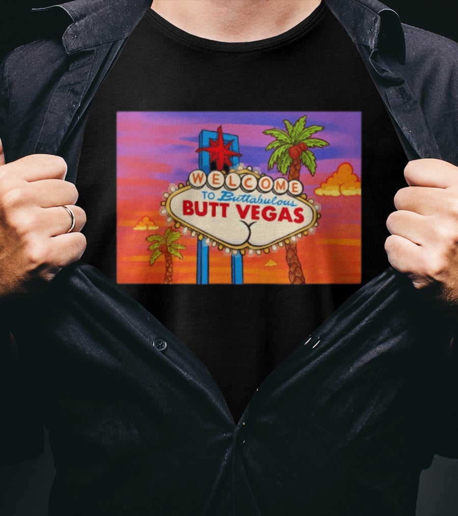Welcome To Buttabulous Butt Vegas Iconic Sign With Palm Trees And Sunset Sky T-Shirt