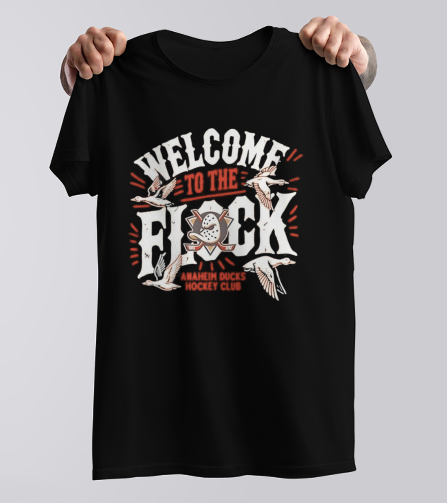 Welcome To The Flock Anaheim Ducks Club Team Fan Gear T-Shirt