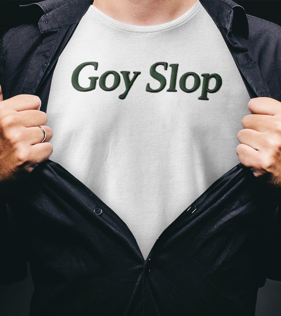 Goy Slop T-Shirt