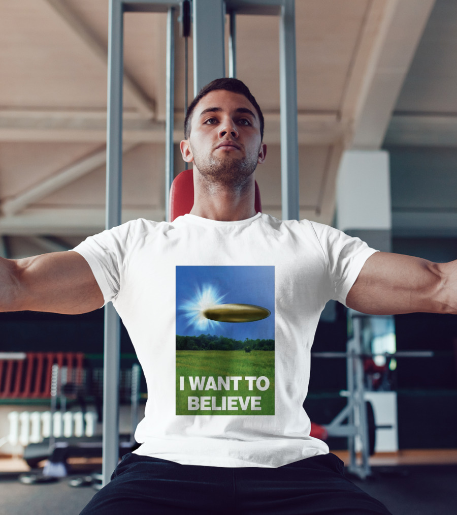 I Want To Believe UFO 2026 T-Shirt