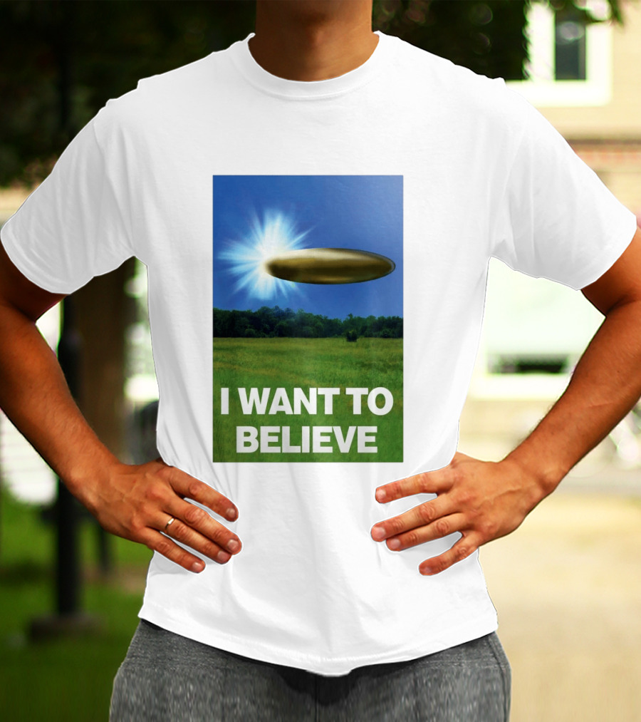 I Want To Believe UFO 2026 T-Shirt