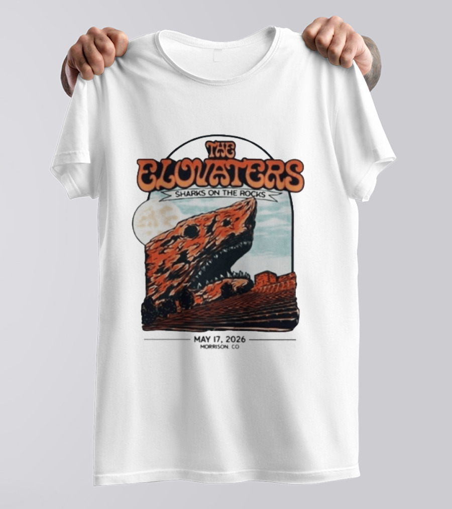 The Elovaters Sharks On The Rocks Red Rocks Amphitheatre 5 17 26 T-Shirt