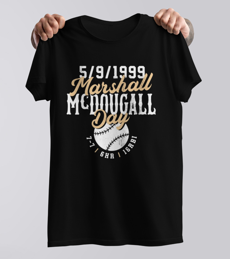 5 9 1999 Marshall McDougall Day Baseball 7 7 6HR 16RBI T-Shirt
