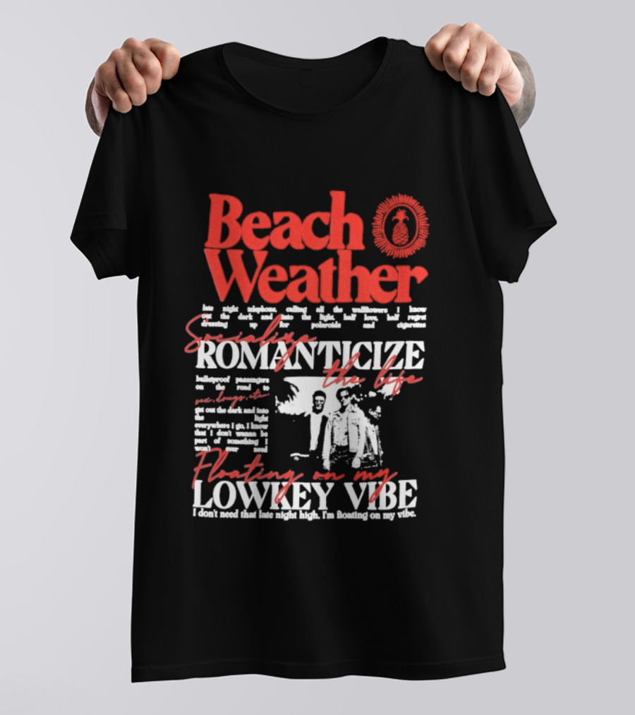 Beach Weather Romanticize Lowkey Vibe Floating On My Life T-Shirt