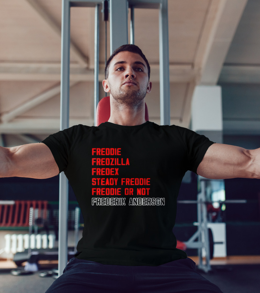 Frederik Andersen Freddie Fredzilla Fredex Steady Freddie Or Not Carolina Hurricanes T-Shirt