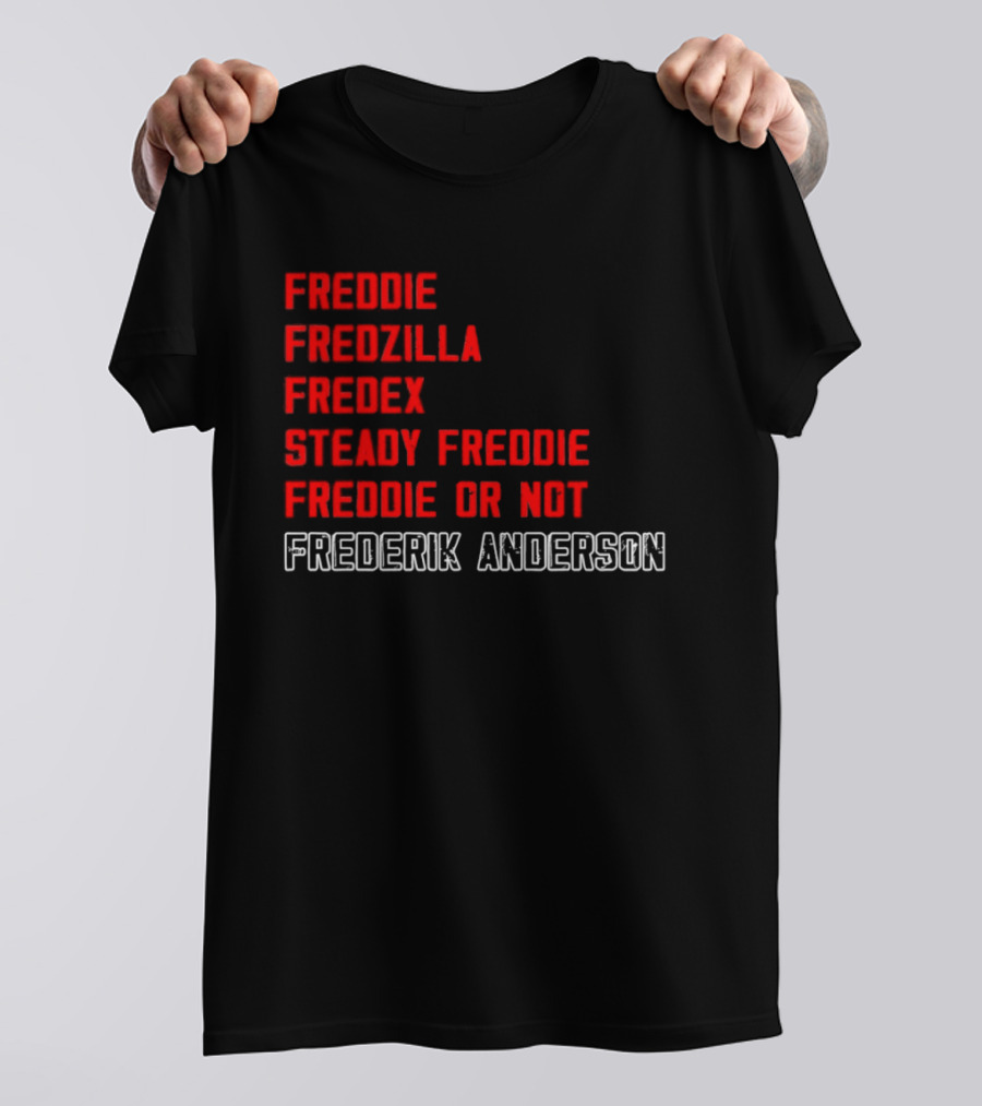 Frederik Andersen Freddie Fredzilla Fredex Steady Freddie Or Not Carolina Hurricanes T-Shirt