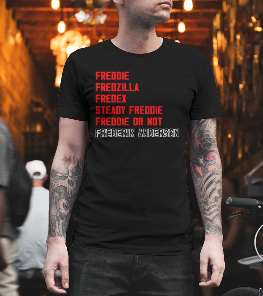 Frederik Andersen Freddie Fredzilla Fredex Steady Freddie Or Not Carolina Hurricanes T-Shirt