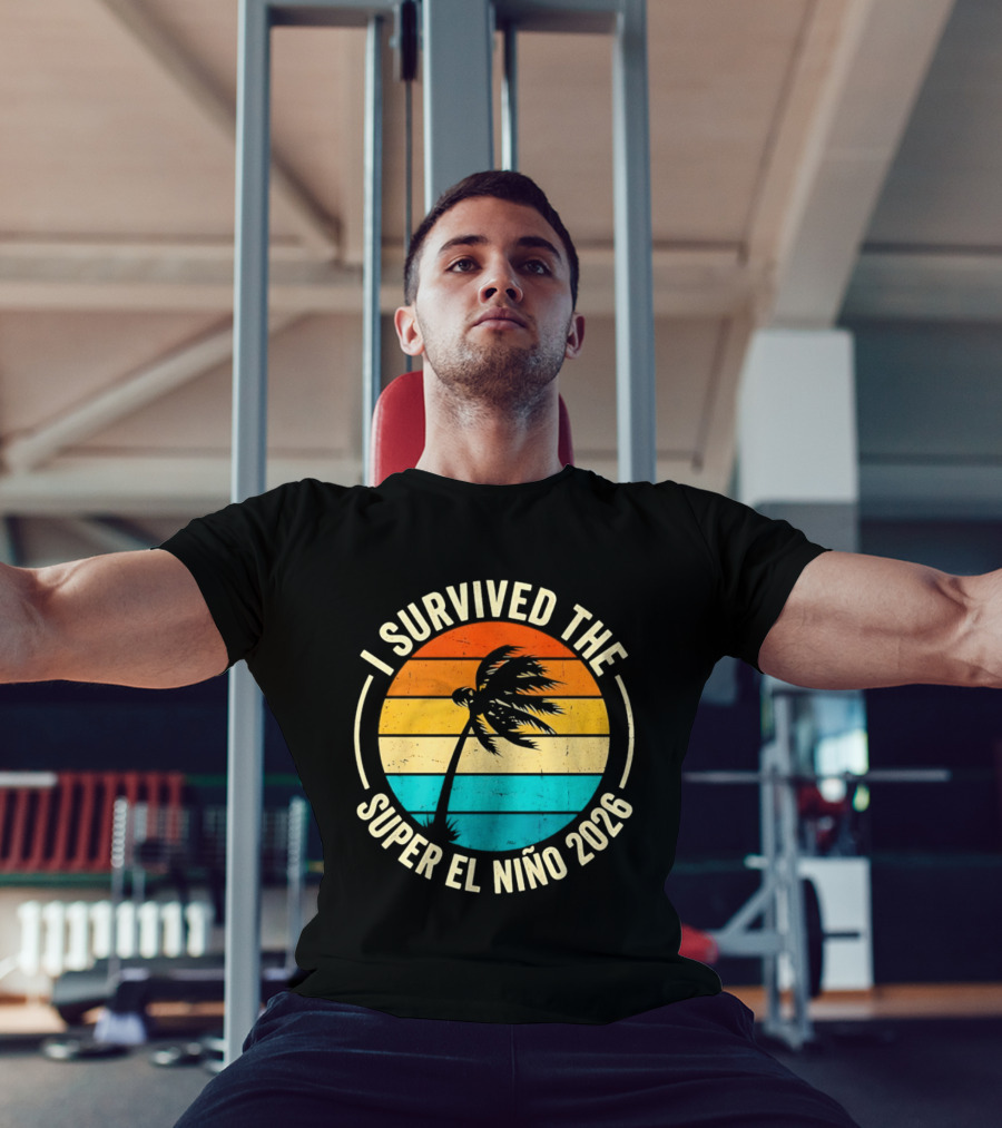 I Survived The Super El Nino 2026 Palm Tree Sunset T-Shirt