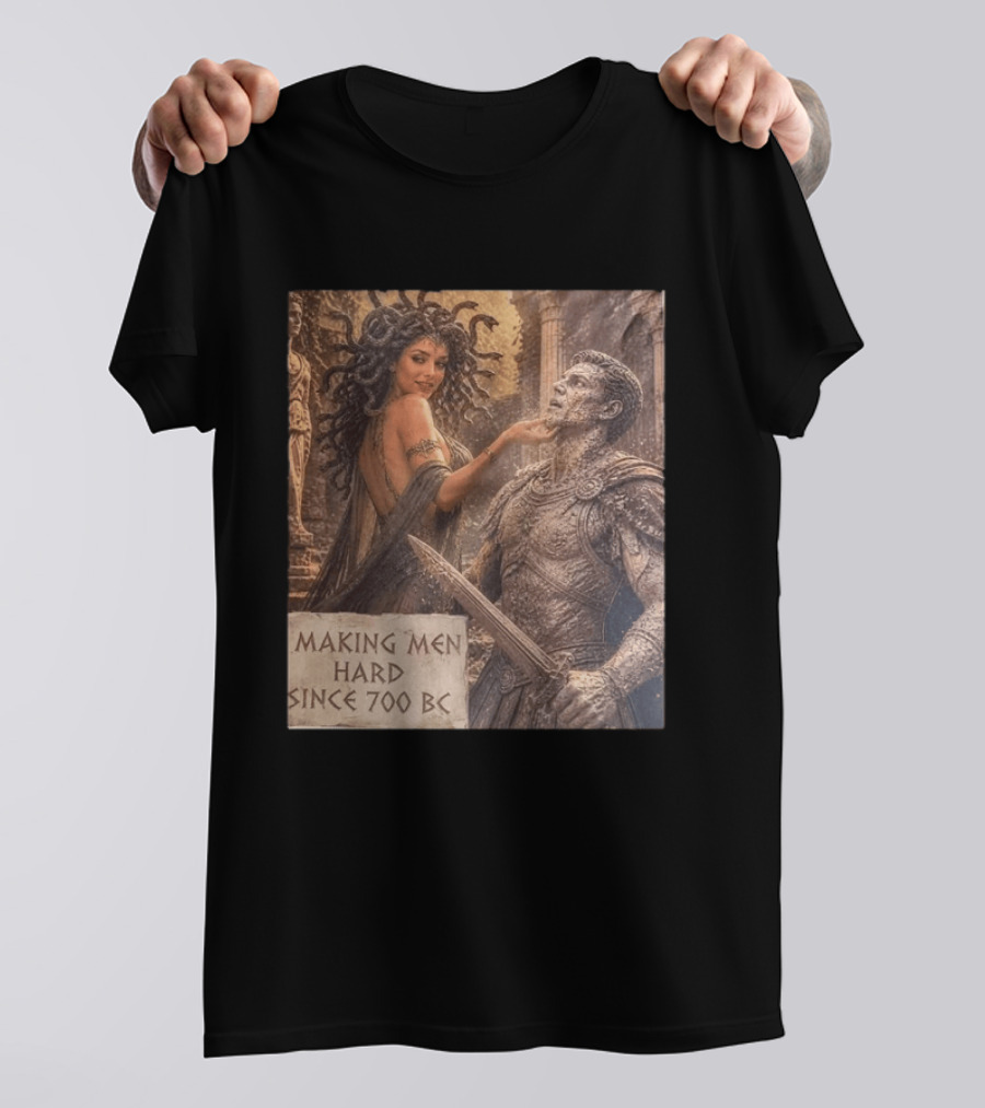 Medusa Making Men Hard Since 700 BC Greek Mythology Humor T-Shirt