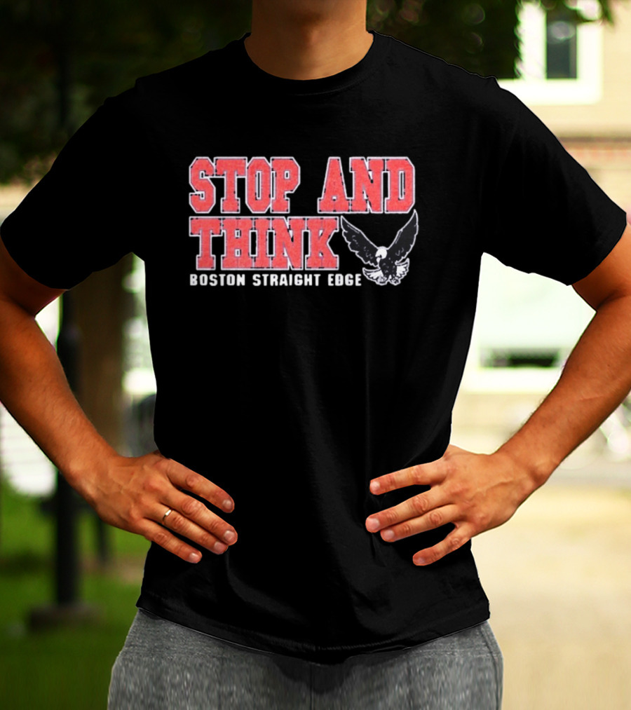 Stop And Think Boston Straight Edge Bold Eagle T-Shirt
