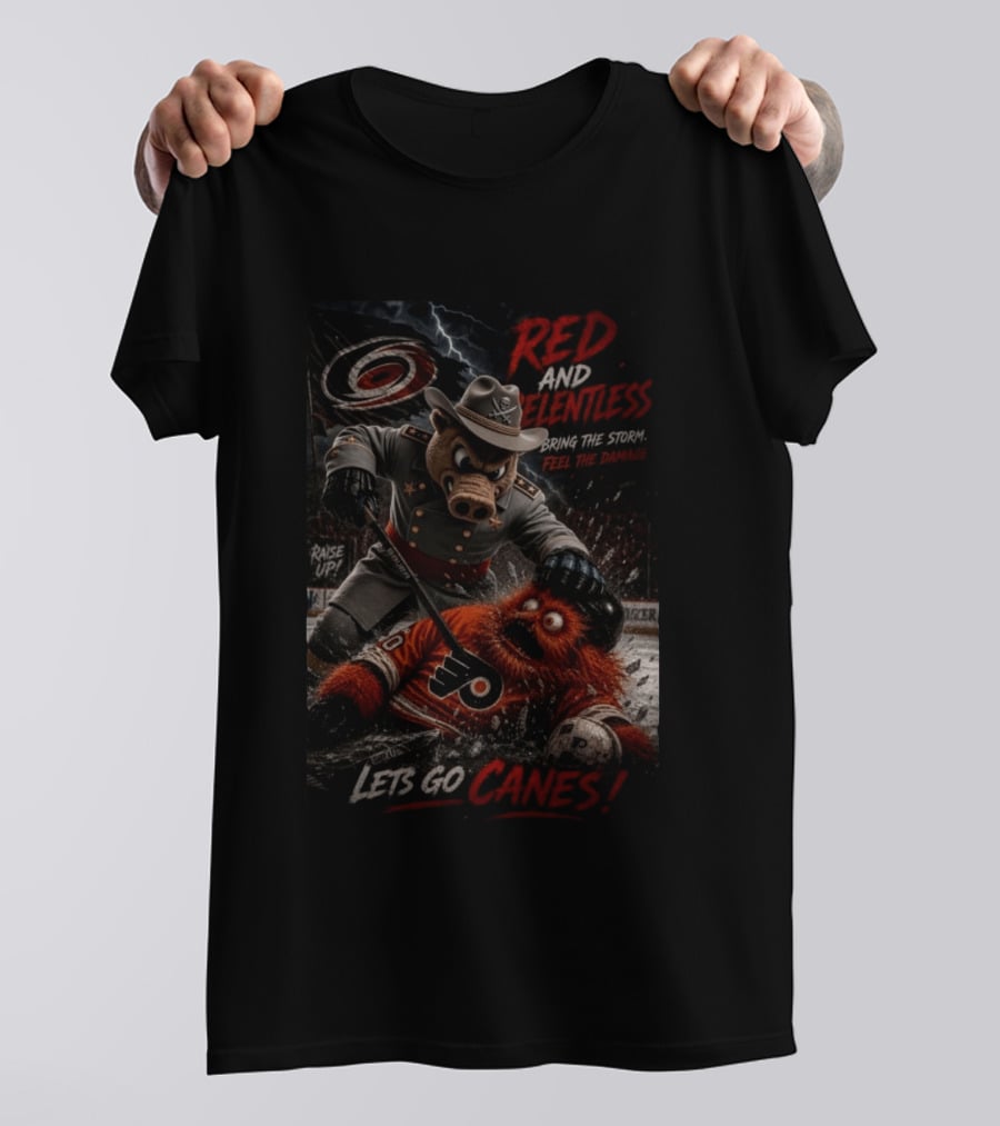 Red And Relentless Carolina Hurricanes Vs Philadelphia Flyers Let's Go Canes Bring The Storm Feel The Damage T-Shirt