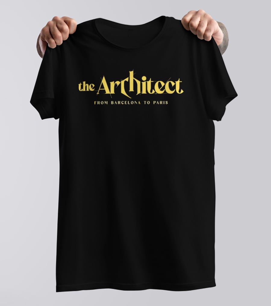 The Architect Journey From Barcelona To Paris T-Shirt