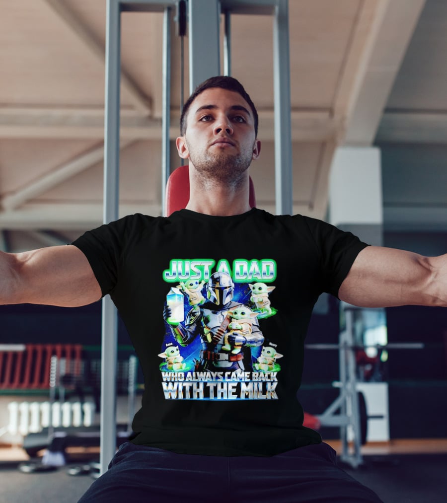 Just A Dad Who Always Came Back With The Milk Mandalorian Baby Yoda T-Shirt