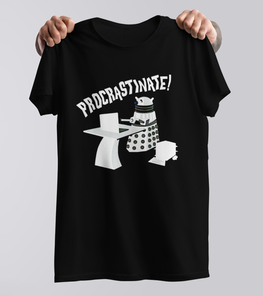 Procrastinate Robot At Desk Dalek T-Shirt