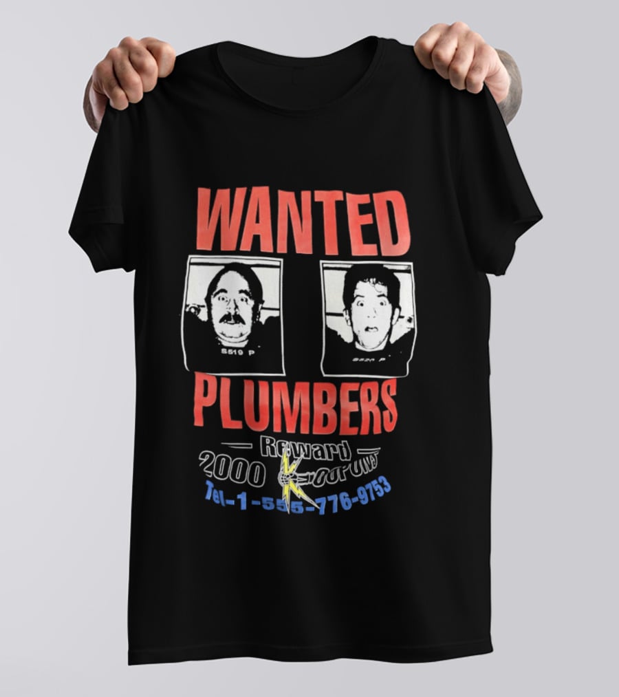 Wanted Plumbers Reward 2000 Phone Number T-Shirt