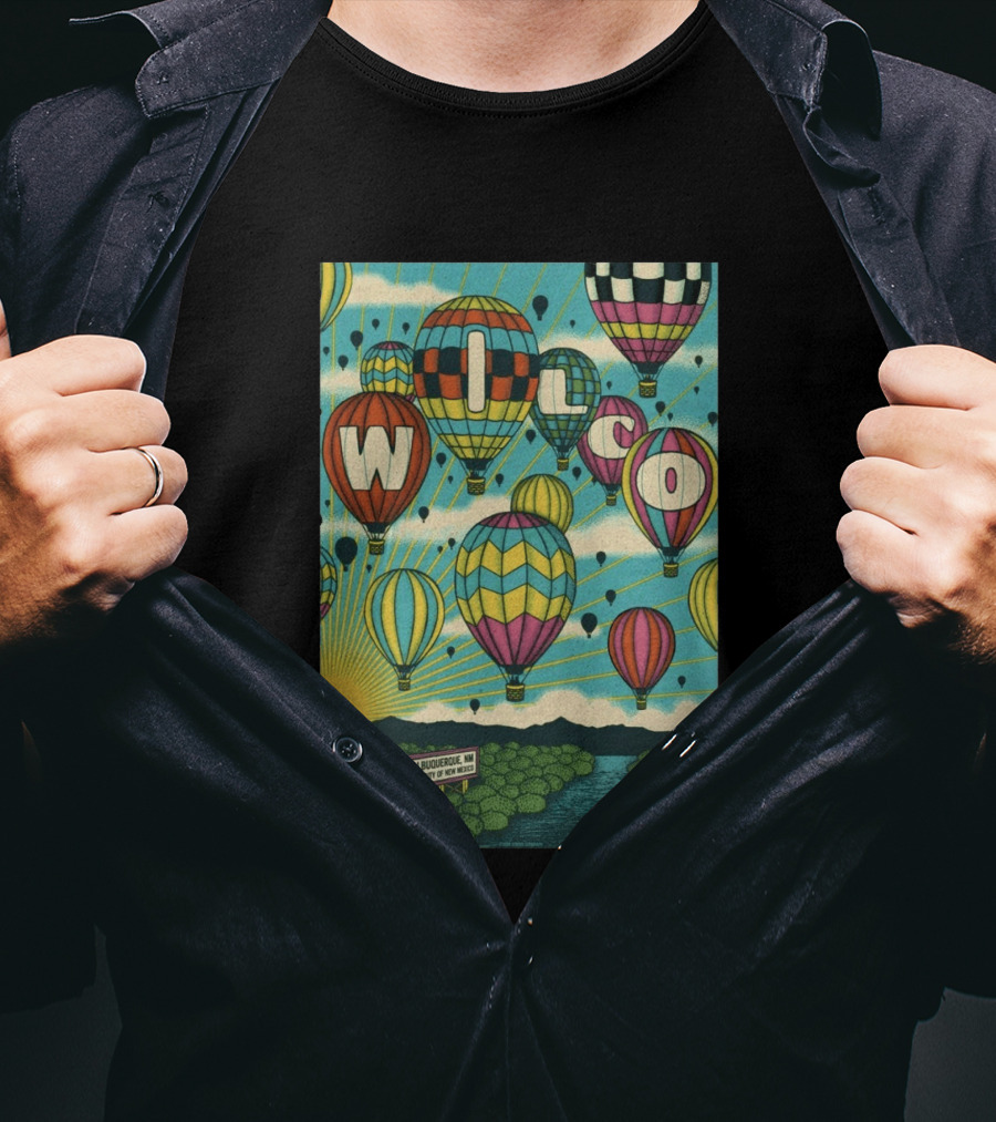Wilco Hot Air Balloons Albuquerque NM May 8 2026 Popejoy Hall University Of New Mexico T-Shirt