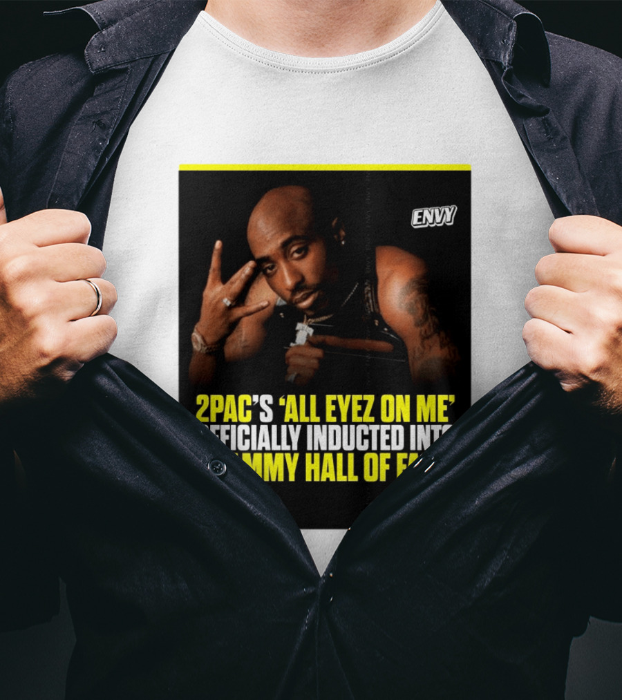 2Pac All Eyez On Me Grammy Hall Of Fame Induction Envy T-Shirt